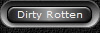 Dirty Rotten