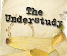 The Understudy 