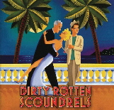Dirty Rotten Scoundrels